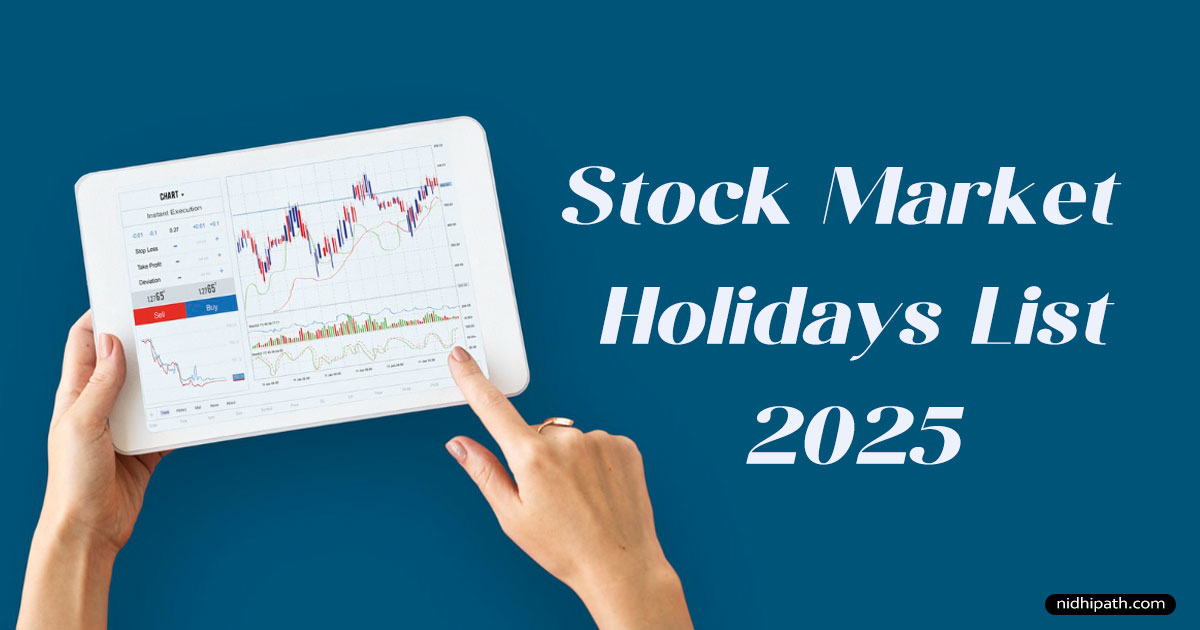 2025 NSE BSE Holidays | స్టాక్ మార్కెట్ సెలవులు Complete List