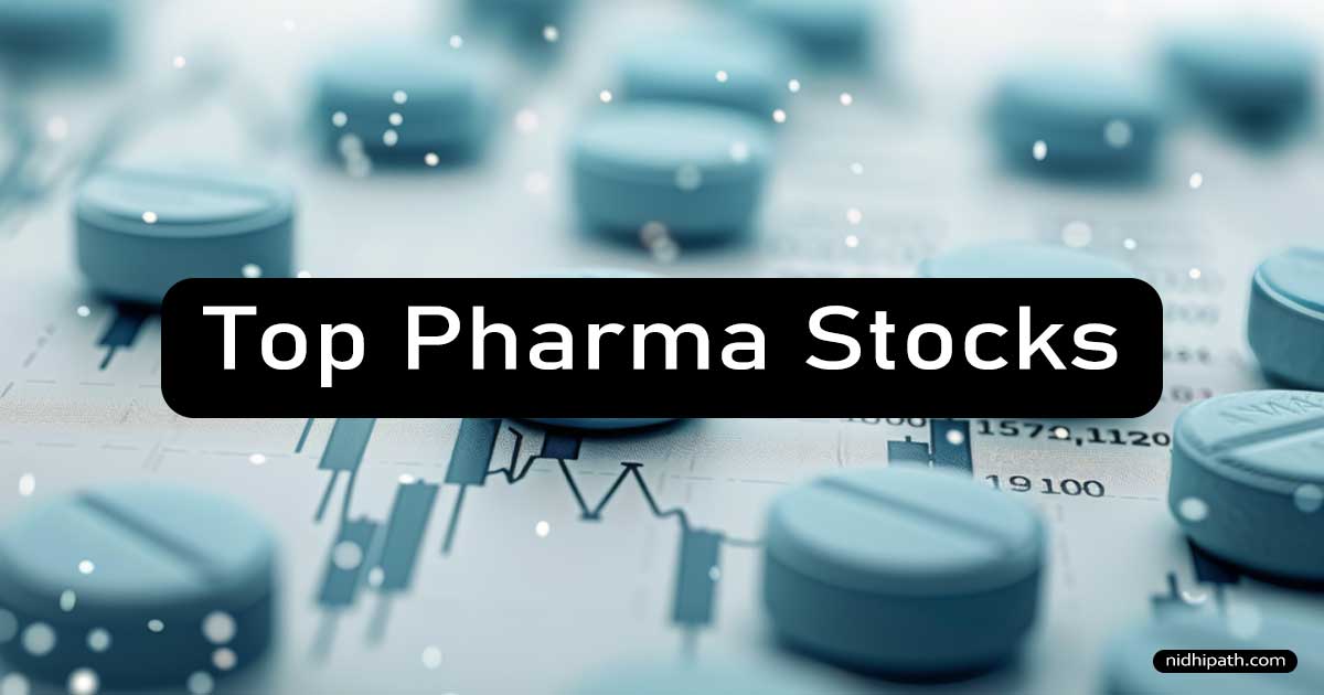 Top Pharma Stocks in India 2025 – భారతదేశంలో టాప్ ఫార్మా షేర్లు